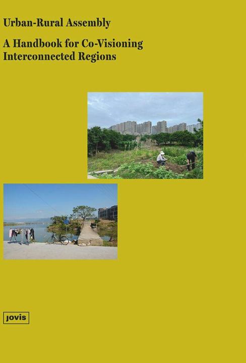 Produktbild Urban-Rural Assembly (Englisch, Maria Frölich-Kulik, Lukas Pappert, Ava Lynam, Anke Hagemann, Wolfgang Wende, Sigrun Langner, Gaoli Xiao, Laura Henneke, 2024)