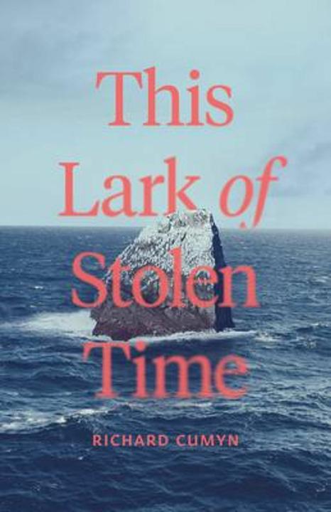 Produktbild This Lark of Stolen Time (Englisch, Richard Cumyn, 2024)