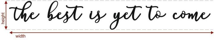 Produktbild Trenddeko Pappel The best is yet to come (139 x 20 cm)