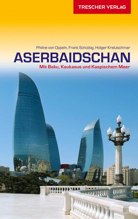 Produktbild Reiseführer Aserbaidschan (Deutsch, Frank Schüttig, Philine von Oppeln, 2020)