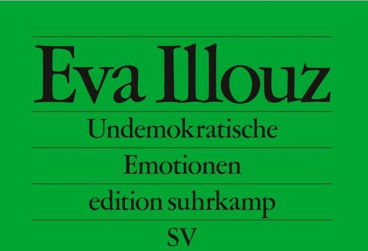 Produktbild Undemokratische Emotionen (Deutsch, Eva Illouz, Michael Adrian, 2023)