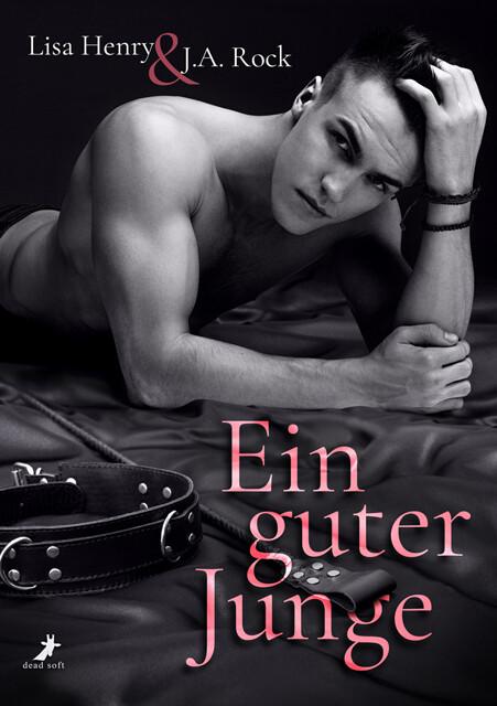 Produktbild Ein guter Junge (Deutsch, Lena Seidel, Lisa Henry, J.A. Rock, 2021)