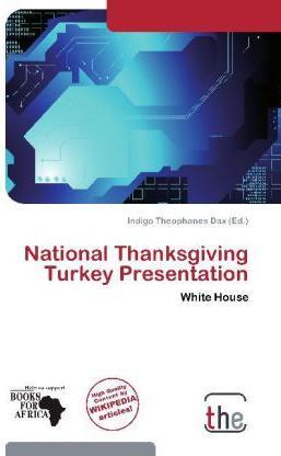 Produktbild National Thanksgiving Turkey Presentation (Indigo Theophanes Dax, 2011)