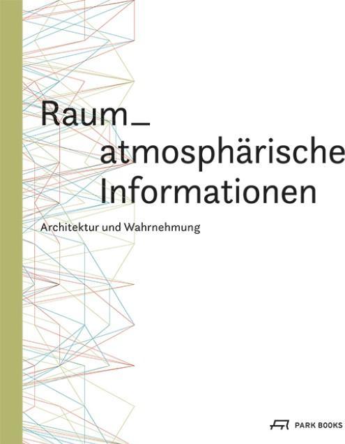 Produktbild Raum-atmoshpärische Informationen (Deutsch, Franziska, Irmgard Frank, Matthias Burhardt, Claudia Hederer, 2015)