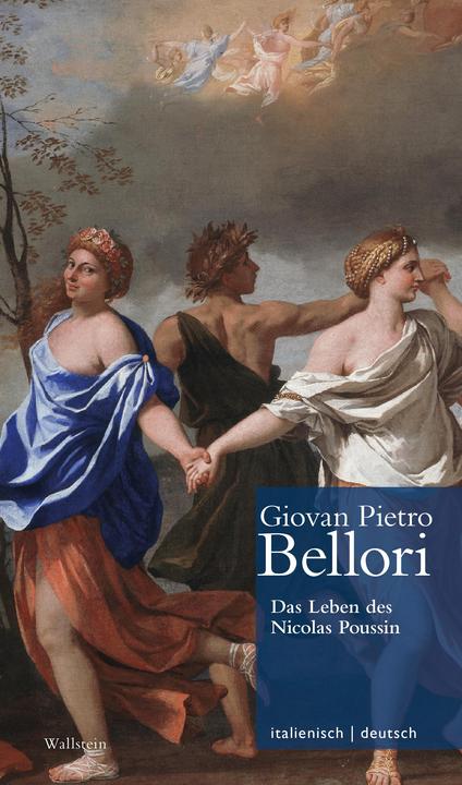 Produktbild La vita di Nicolas Poussin // Vita di Nicolò Pussino (Deutsch, Italienisch, Giovan Pietro Bellori, Henry Keazor, 2023)