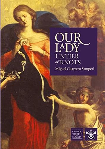 Actual product image Our Lady, Untier of Knots (English, Miguel Cuartero Samperi, 2014)