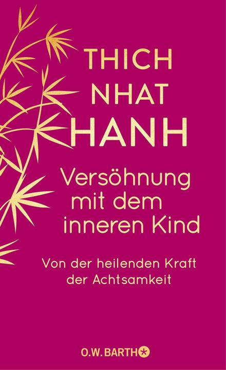 Immagine prodotto Versöhnung mit dem inneren Kind (Tedesco, Ursula Richard, Thich Nhat Hanh, 2024)