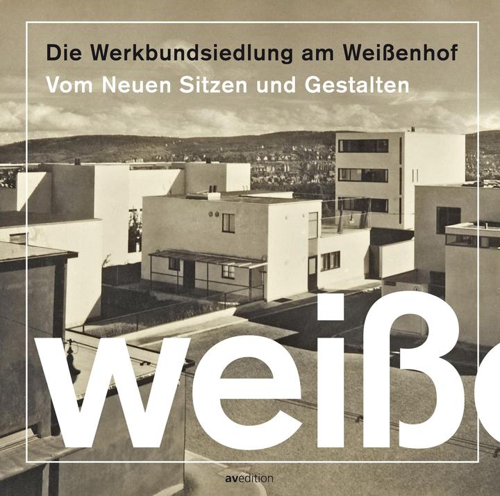 Produktbild Die Werkbundsiedlung am Weissenhof (Deutsch, Werkbund Baden-Württemberg Stadtgruppe Stuttgart, 2022)