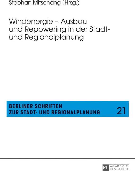 Actual product image Windenergie - Ausbau und Repowering in der Stadt- und Regionalplanung (German, Stephan Mitschang, 2013)