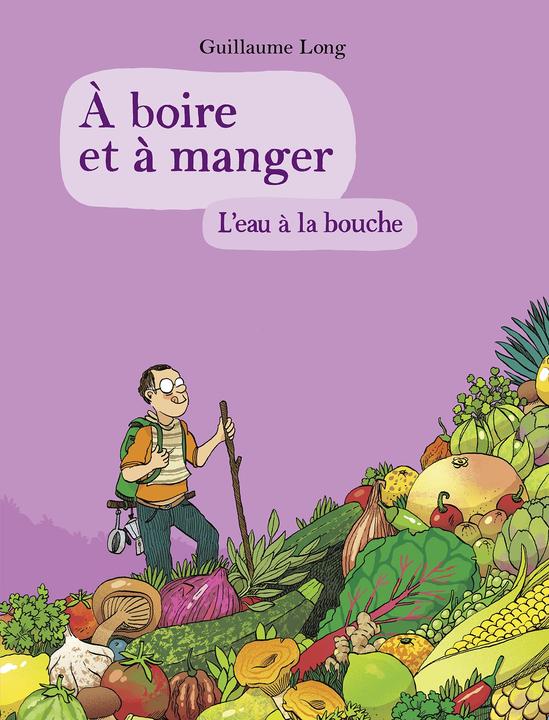 Image du produit A boire et à manger (Français, Long Guillaume, 2024)