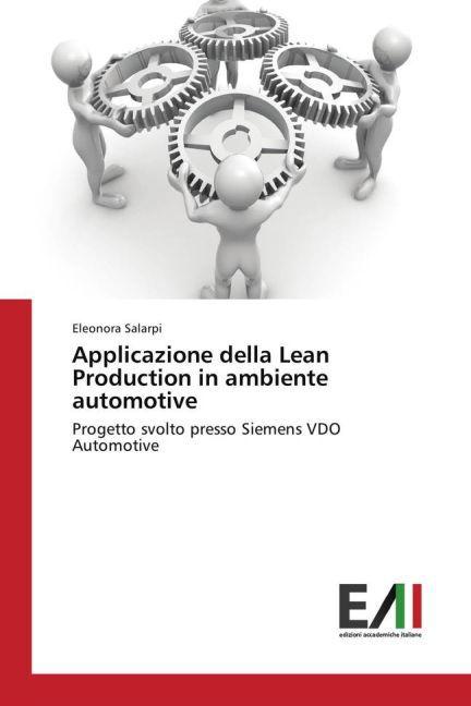Produktbild Applicazione della Lean Production in ambiente automotive (Eleonora Salarpi, 2015)