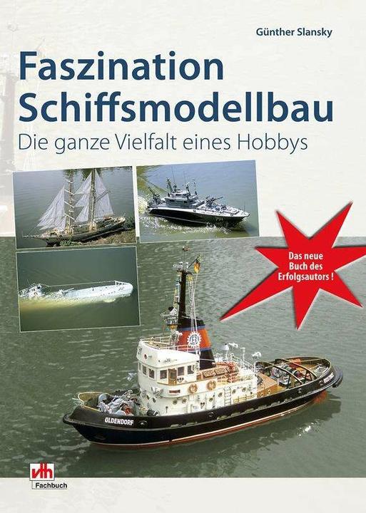 Produktbild Faszination Schiffsmodellbau (Deutsch, Günther Slansky, 2010)