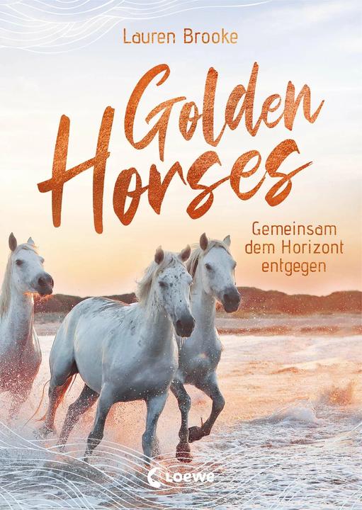 Image du produit Loewe Golden Horses (Band 2) - Gemeinsam dem Horizont entgegen (Allemand, Lauren Brooke., 2023)