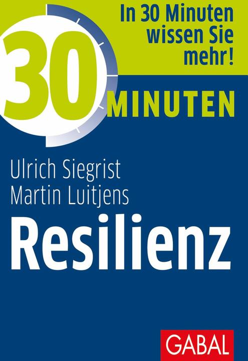 Produktbild 30 Minuten Resilienz (Deutsch, Ulrich Siegrist, Martin Luitjens, 2011)