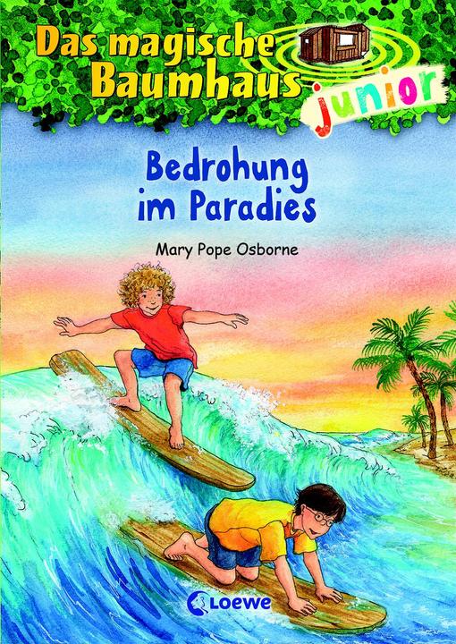 Produktbild Das magische Baumhaus junior 25 - Bedrohung im Paradies (Deutsch, Mary Pope Osborne, Sabine Rahn, Loewe Kinderbücher, Jutta Knipping, 2021)