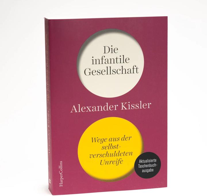 Actual product image Kissler:Die infantile Gesellschaft - We (German, Alexander Kissler, 2023)