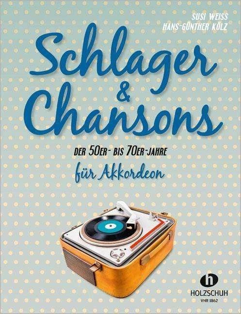 Image du produit Schlager & Chansons der 50er- bis 70er- Jahre (Allemand, Susi Weiss, Hans-Günther Kölz, 2016)