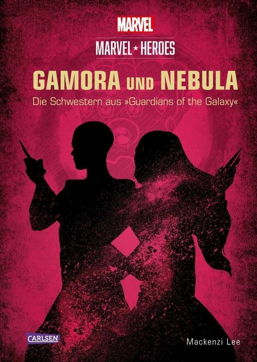 Image du produit Marvel Heroes 3 : GAMORA et NEBULA - Les soeurs de "The Guardians of the Galaxy". (Mackenzi Lee, Allemand)