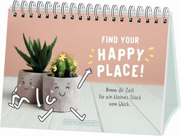 Produktbild Find your Happy Place! (Deutsch, GRAFIK WERKSTATT Das Original, 2021)