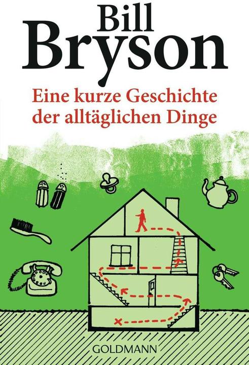 Image du produit Eine kurze Geschichte der alltäglichen Dinge (Allemand, Bill Bryson, Sigrid Ruschmeier, 2013)