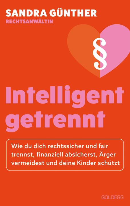 Produktbild intelligent getrennt - Der Trennungs- und Scheidungsratgeber für Frauen - Scheidung - Trennung - (Deutsch, Sandra Günther, 2024)