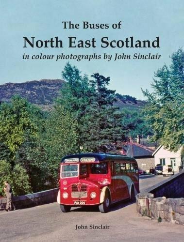 Immagine prodotto The Buses of North East Scotland in colour photographs by John Sinclair (Inglese, John Sinclair, 2017)