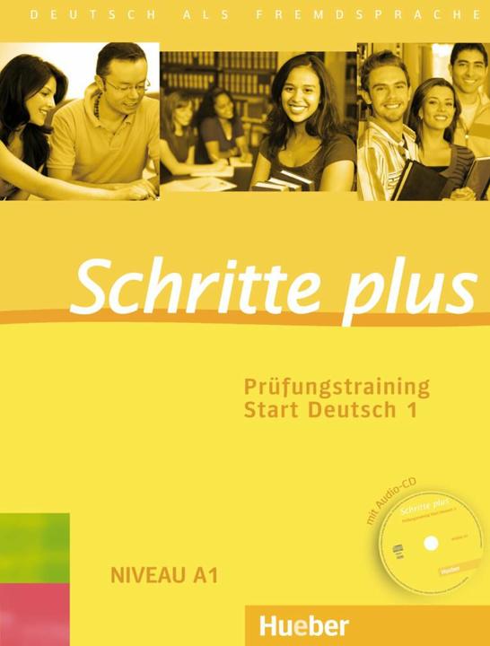 Schritte plus: Schritte plus 1. A1/1. Prüfungstraining Start Deutsch (Deutsch, Monika Bovermann, 2016)