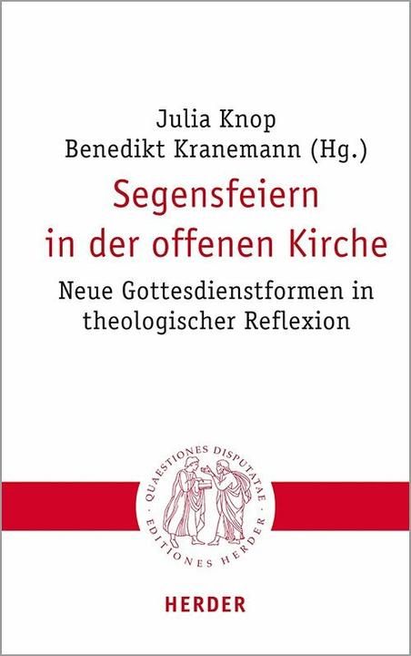 Produktbild Segensfeiern in der offenen Kirche (Deutsch, Hans-Joachim Sander, Andreas Krebs, Stephan Wahle, Thomas Hieke, Benedikt Kranemann, Andreas Odenthal, Jochen Sautermeister, Julia Knop, Christian Bauer, Thomas Schüller, Emilia Handke, Dominik Bodenstein, Teresa Schweighofer, Birgit Jeggle-Merz, Lisa Kühn, Eva-Maria Faber, Jan Loffeld)
