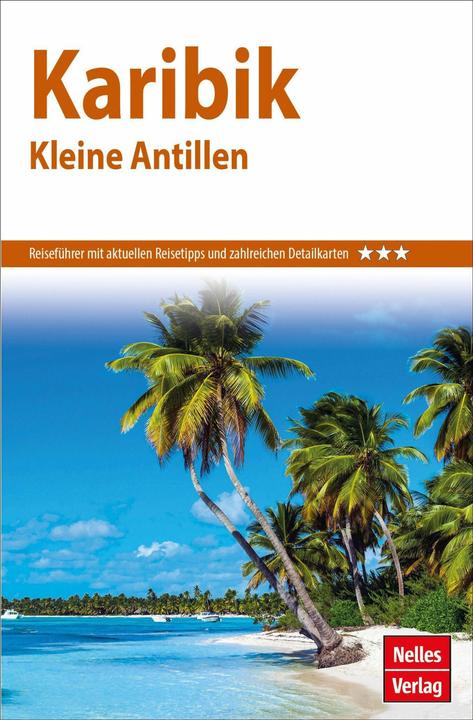 Actual product image Nelles Guide Reiseführer Karibik - Kleine Antillen (German, Nelles Publishing House, 2022)
