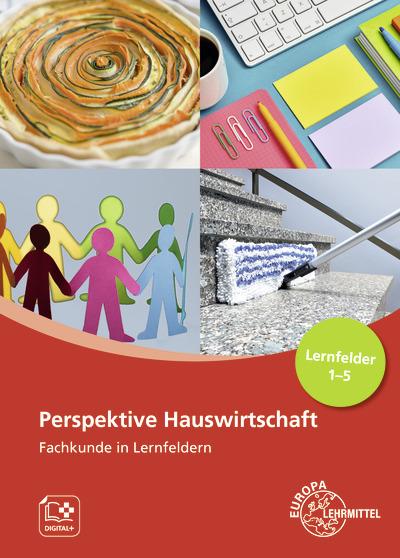 Produktbild Morschhäuser:Perspektive Hauswirtschaft (Deutsch, Gabriele Morschhäuser, Claudia Ohlendorf, Angelika Körber-Kallweit, Roswitha Blömers, Ingrid Förstner, Ute Blask-Sosnowski, Florian von Sothen, Marina Koopmann, 2024)