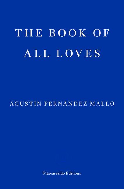 Immagine prodotto The Book of All Loves (Inglese, AgustnFernndez Mallo, 2024)