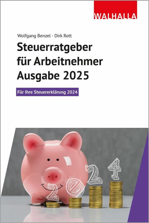Produktbild Benzel:Steuerratgeber für Arbeitnehmer (Deutsch, Dirk, Wolfgang/Rott, Benzel, 2024)