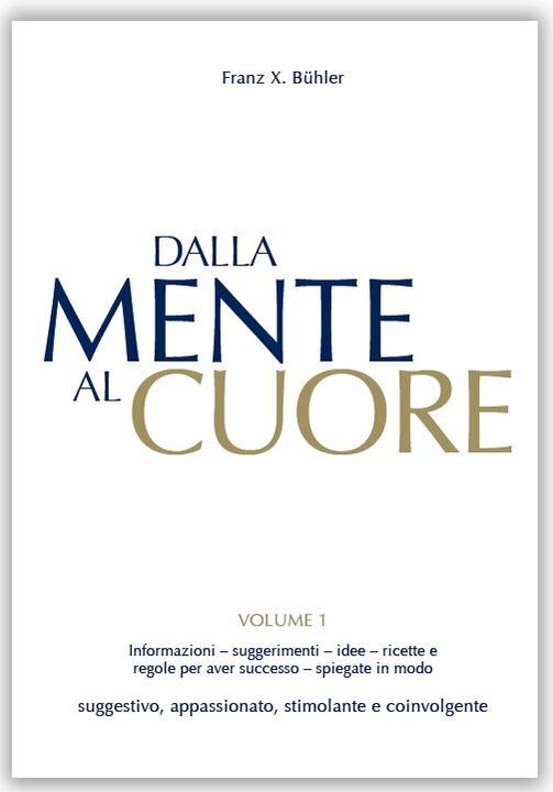 Actual product image Dalla mente al cuore (Italian, Pierre Bühler, Franz X Bühler, Anna Anzile, Peter Suter, Francis X. Bühler, 2008)