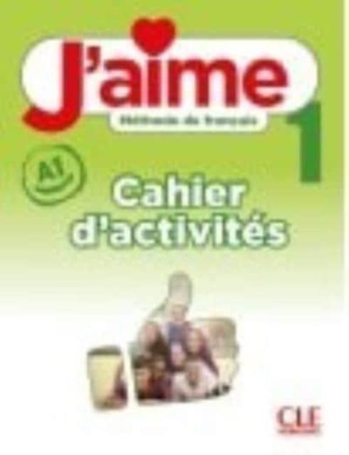 Actual product image J'aime 1 : méthode de français, A1 : cahier d'activités (French, Payet Adrien, Stéfanou Maria, Vial Cédric, 2022)