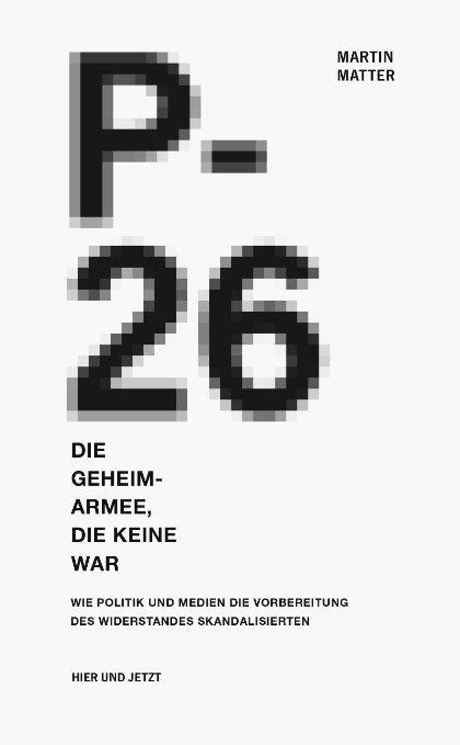 Immagine prodotto P-26. Die Geheimarmee die keine war (Tedesco, Matter, Martin, 2021)