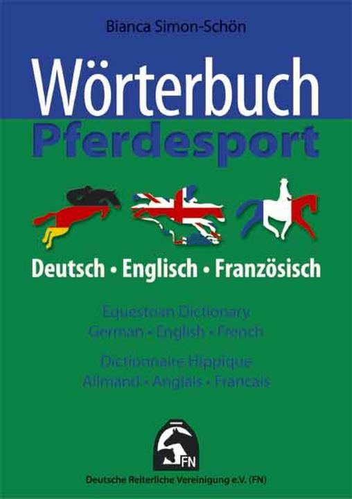 Immagine prodotto Wörterbuch Pferdesport - Deutsch / Englisch / Französisch (Tedesco, Bianca, Simon-Schön, 2014)