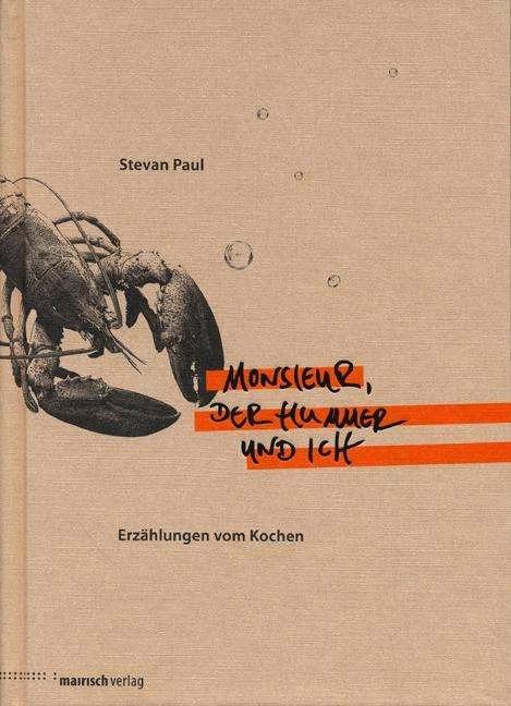 Produktbild Monsieur, der Hummer und ich (Deutsch, Stevan Paul, 2009)