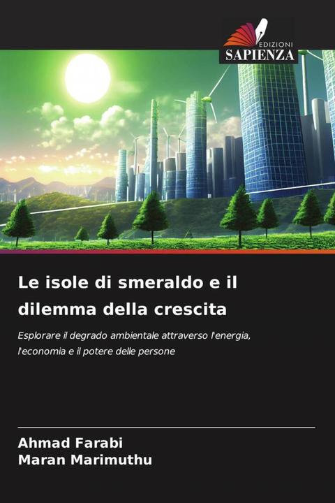 Produktbild Le isole di smeraldo e il dilemma della crescita (Maran Marimuthu, Ahmad Farabi, 2024)