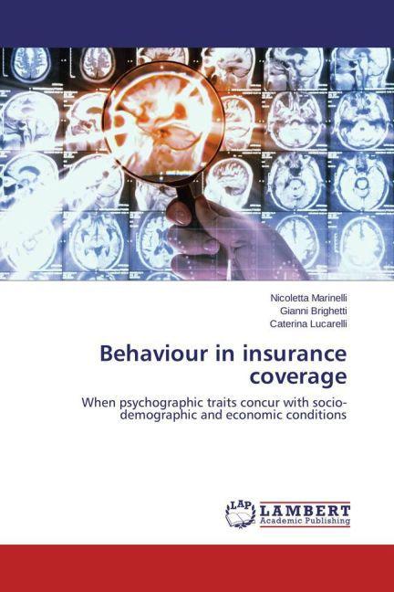 Produktbild Behaviour in insurance coverage (Deutsch, Caterina Lucarelli, Gianni Brighetti, Nicoletta Marinelli, 2013)