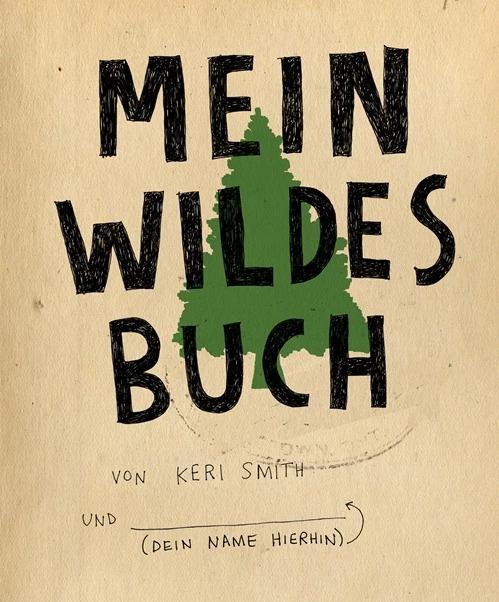 Image du produit Mein wildes Buch (Allemand, Keri Smith, Ruth Keen, 2013)