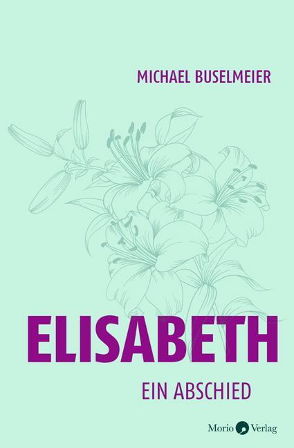 Produktbild Elisabeth (Deutsch, Michael Buselmeier, 2021)