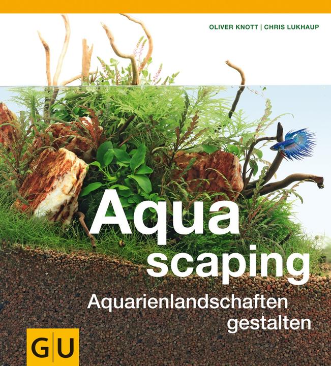 Produktbild Aquascaping (Deutsch, Chris Lukhaup, 2013)