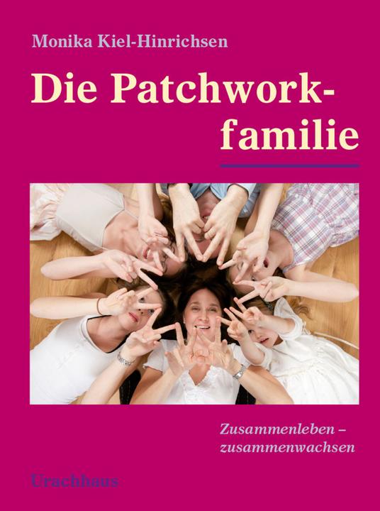 Produktbild Die Patchworkfamilie (Deutsch, Monika Kiel-Hinrichsen, 2014)