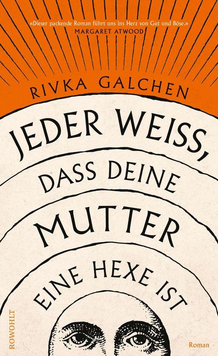 Produktbild Jeder weiss, dass deine Mutter eine Hexe ist (Deutsch, Rivka Galchen, 2024)