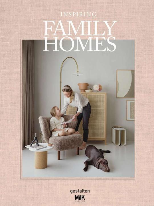 Inspiring Family Homes (English, Andrea Servert, Statures, Robert clans, MilK Magazine, 2021)