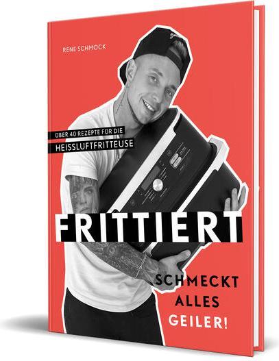 Image du produit Heiss frittiert und geil serviert (Allemand, René Schmock, 2024)