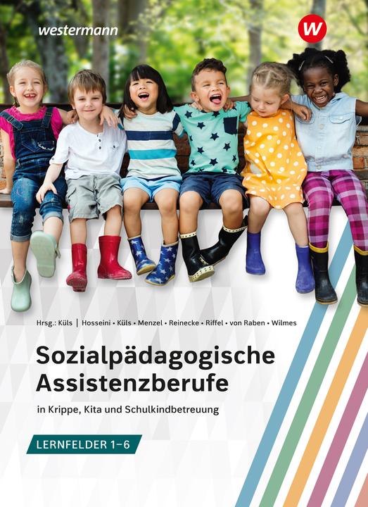 Actual product image Sozialpädagogische Assistenzberufe in Krippe, Kita und Schulkindbetreuung – Lernfelder 1–6 (German, Gabriele Riffel, Gertrud Hosseini, Susanua Menzel, 2023)