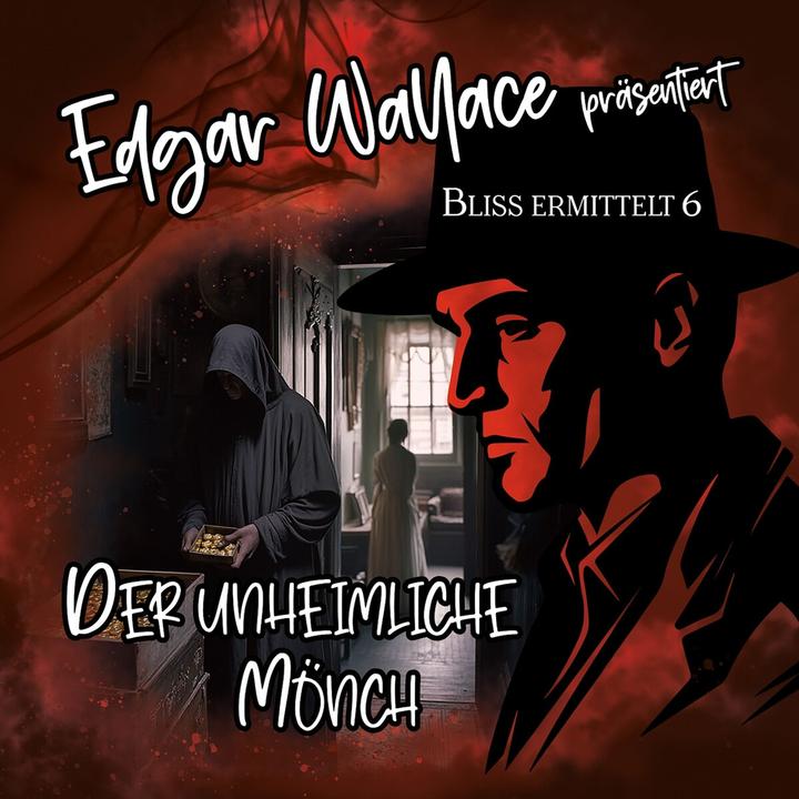 Produktbild Edgar Wallace 06 - Der Unheimliche Mönch (Edgar Wallace - Bliss Ermittelt)