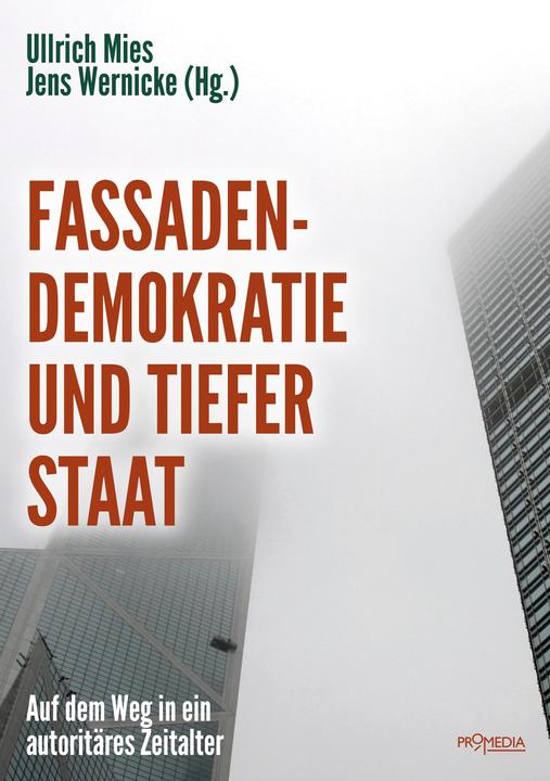 Image du produit Fassadendemokratie und Tiefer Staat (Allemand, Ernst Wolff, Champ Rainer Mouse Field, Hermann Ploppa, 2017)