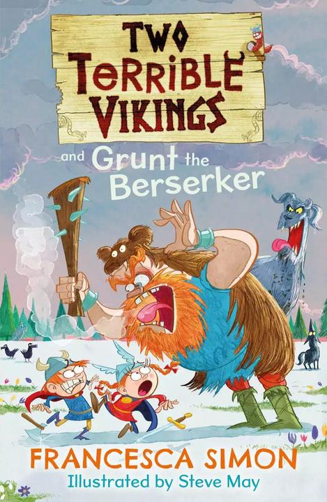Image du produit Two Terrible Vikings and Grunt the Berserker (Anglais, Francesca Simon, Steve May, 2022)